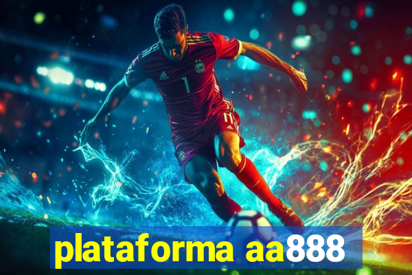 plataforma aa888